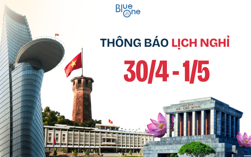 Thông báo lịch nghỉ lễ 30/4 & 1/5 năm 2025 – BlueOne 