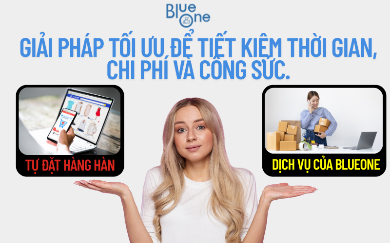 Tự mua hàng Hàn Quốc hay dùng dịch vụ order hộ? Lựa chọn thông minh giúp bạn tiết kiệm thời gian & tiền bạc